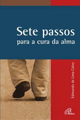 Sete Passos para a Cura da Alma